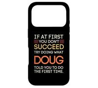 If At First You Don't Succeed Try Doing What Doug Case for iPhone 17 Pro
