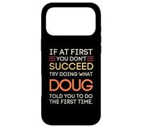 If At First You Don't Succeed Try Doing What Doug Case for iPhone 17 Pro Max