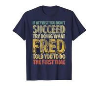 If at First You Don't Succeed Try Doing What Fred T-Shirt, Men, Navy Blue, XX-Large