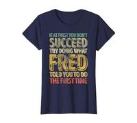 If at First You Don't Succeed Try Doing What Fred T-Shirt, Women, Navy Blue, 3X-Large