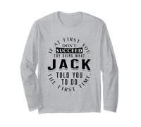 If At First You Don't Succeed Try Doing What Jack Long Sleeve T-Shirt
