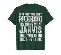 If at First You Don't Succeed Try Doing What Jarvis T-Shirt, Men, Dark Green, XX-Large