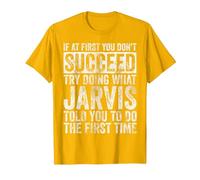 If at First You Don't Succeed Try Doing What Jarvis T-Shirt, Men, Golden Yellow, X-Large