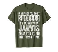 If at First You Don't Succeed Try Doing What Jarvis T-Shirt, Men, Olive Green, XX-Large