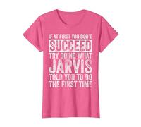 If at First You Don't Succeed Try Doing What Jarvis T-Shirt, Women, Pink Heather, Medium