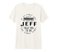 If At First You Don't Succeed Try Doing What Jeff Premium T-Shirt