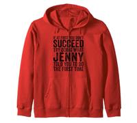 If At First You Don't Succeed Try Doing What Jenny Told You Zip Hoodie