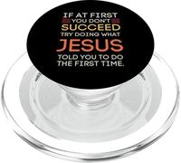 If At First You Don't Succeed Try Doing What Jesus PopSockets PopGrip for MagSafe