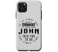 If At First You Don't Succeed Try Doing What John Case for iPhone 11 Pro Max