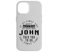 If At First You Don't Succeed Try Doing What John Case for iPhone 14
