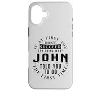 If At First You Don't Succeed Try Doing What John Case for iPhone 16 Plus