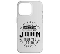 If At First You Don't Succeed Try Doing What John Case for iPhone 16 Pro