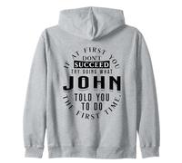 If At First You Don't Succeed Try Doing What John Zip Hoodie