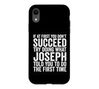 If At First You Don't Succeed Try Doing What Joseph Told You Case for iPhone XR