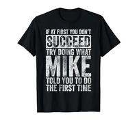 If at First You Don't Succeed Try Doing What Mike T-Shirt, Men, Black, XX-Large