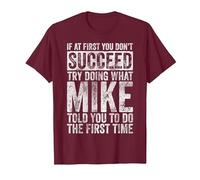 If at First You Don't Succeed Try Doing What Mike T-Shirt, Men, Burgundy, 3X-Large