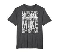 If at First You Don't Succeed Try Doing What Mike T-Shirt, Men's Big and Tall, Dark Heather Grey, 2X Tall