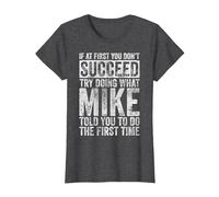 If at First You Don't Succeed Try Doing What Mike T-Shirt, Women, Dark Heather Grey, 3X-Large