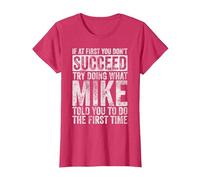 If at First You Don't Succeed Try Doing What Mike T-Shirt, Women, Red Heather, Small