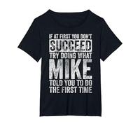 If at First You Don't Succeed Try Doing What Mike T-Shirt, Women's Plus, Black, 3X