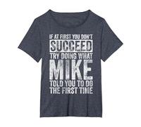 If at First You Don't Succeed Try Doing What Mike T-Shirt, Women's Plus, Heather Blue, 1X