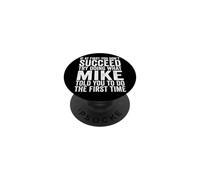 If At First You Don't Succeed Try Doing What Mike Told You PopSockets Adhesive PopGrip