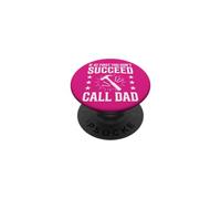 If At First You Don't Succeed Try Doing What Your Dad Father PopSockets Adhesive PopGrip