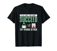 If at First You Don't Succeed Try Hybrid Attack Cyber Geek T-Shirt