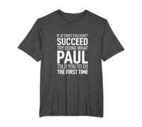 If at First You Dont Succeed Tshirt Birthday Men Name Paul T-Shirt, Men's Big and Tall, Dark Heather Grey, 4X Tall