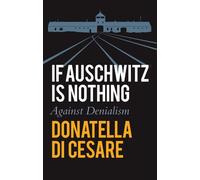 If Auschwitz is Nothing