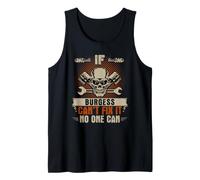 If Burgess Can't Fix It No One Can Handyman Mechanic Tank Top