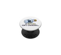 If Buying Isn't Owning... Pirate Ship in a Bottle PopSockets Adhesive PopGrip