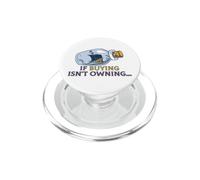 If Buying Isn't Owning... Pirate Ship in a Bottle PopSockets PopGrip for MagSafe