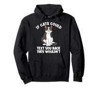 If Cats Could Text You Back They Wouldn't Funny Cat Lover Pullover Hoodie