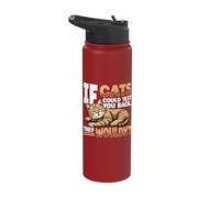 If Cats Could Text You Back They Wouldnt Lone Cat Stainless Steel Insulated Water Bottle