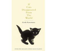 If Cats Disappeared From The World - Paperback NEW Kawamura, Genki 20/09/2018