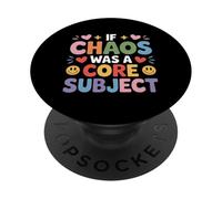If Chaos Was A Core Subject School Chaos Jokes - PopSockets Adhesive PopGrip