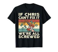 If Chris It Not Repair Can Fun Gift T-Shirt