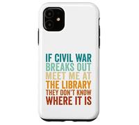 If Civil War Breaks Out Meet Me at The Library Vintage Retro Case for iPhone 11