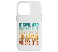 If Civil War Breaks Out Meet Me at The Library Vintage Retro Case for iPhone 14 Pro Max
