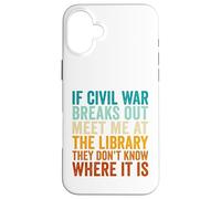 If Civil War Breaks Out Meet Me at The Library Vintage Retro Case for iPhone 16 Plus