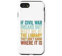 If Civil War Breaks Out Meet Me at The Library Vintage Retro Case for iPhone SE (2020) / 7/8