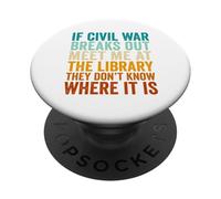 If Civil War Breaks Out Meet Me at The Library Vintage Retro PopSockets Adhesive PopGrip