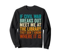 If Civil War Breaks Out Meet Me at The Library Vintage Retro Sweatshirt
