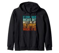 If Civil War Breaks Out Meet Me at The Library Vintage Retro Zip Hoodie