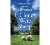 If Clouds Were Sheep: A tale of sheep farming in the Cotswolds: 1