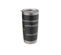 If Coffee is Empty Coffee Refill Else Coffee Drink Coder Stainless Steel Insulated Tumbler