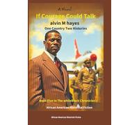 If Courage Could Talk: One Country Two Histories (The whileBlack Chronicles')