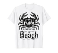 If Crabby Please Return to Beach Crab Ocean T-Shirt