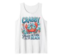 If Crabby Please Return to the Beach Feeling Beachy Summer Tank Top
